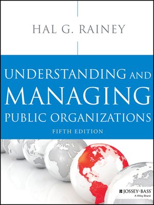 cover image of Understanding and Managing Public Organizations